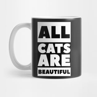 All cats are beautiful Mug